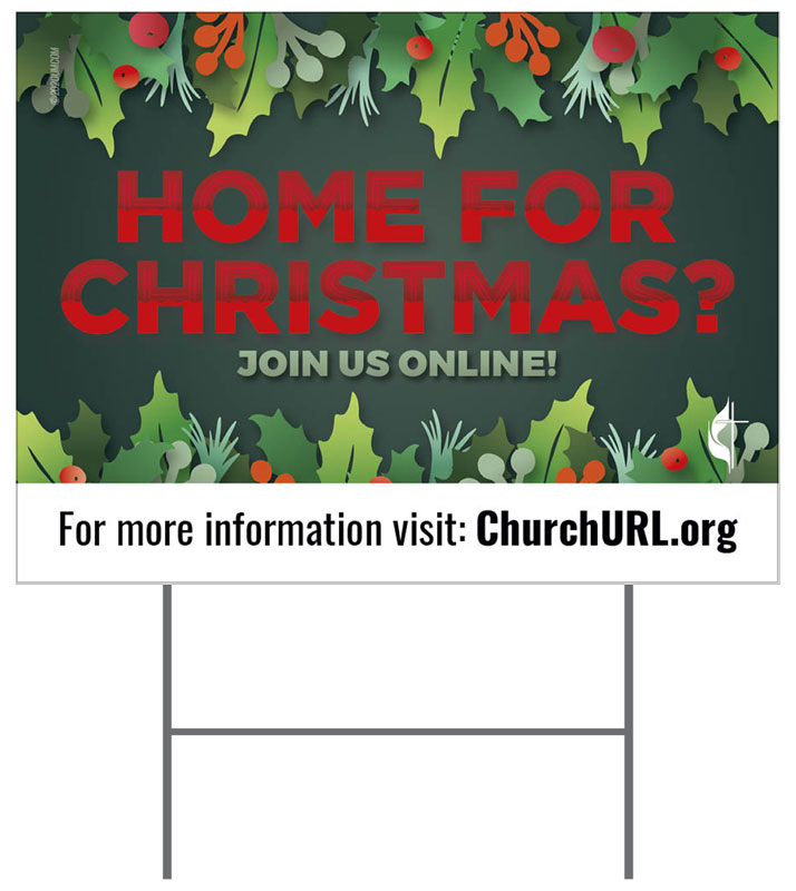 Yard Signs, Christmas, UMC Home for Christmas, 18 x 24